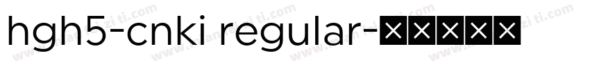 hgh5-cnki regular字体转换
